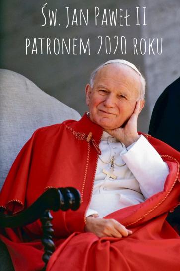 Jan Paweł II - Patronem 2020 roku